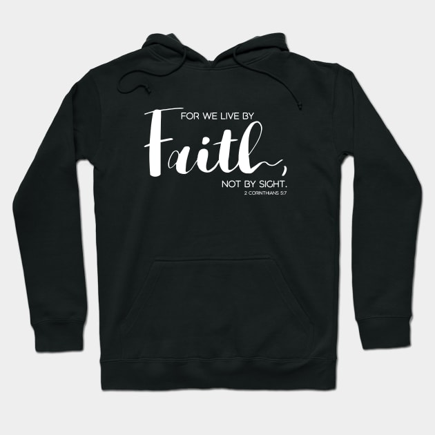 We Live by Faith, not by Sight. Hoodie by GreatIAM.me